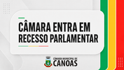 Câmara Municipal de Canoas entra em recesso parlamentar e serviços continuam em funcionamento